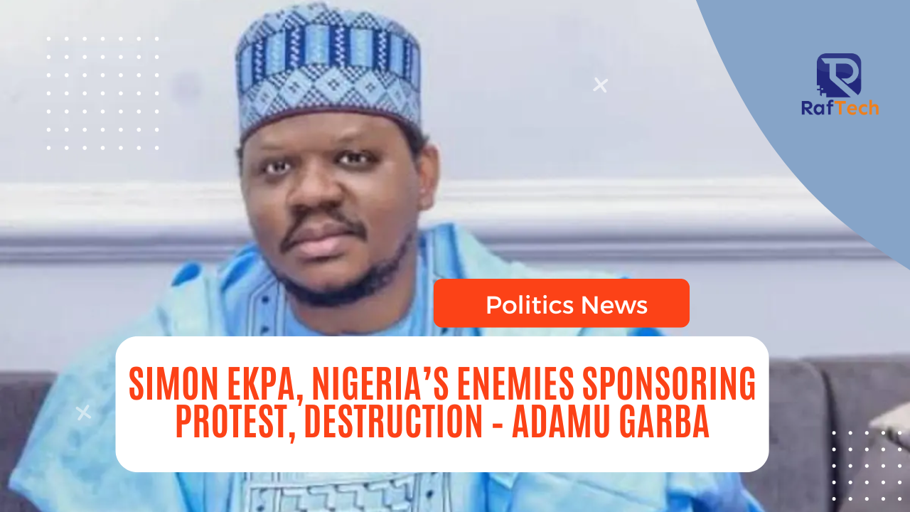 Simon Ekpa, Nigeria’s enemies sponsoring protest, destruction – Adamu Garba