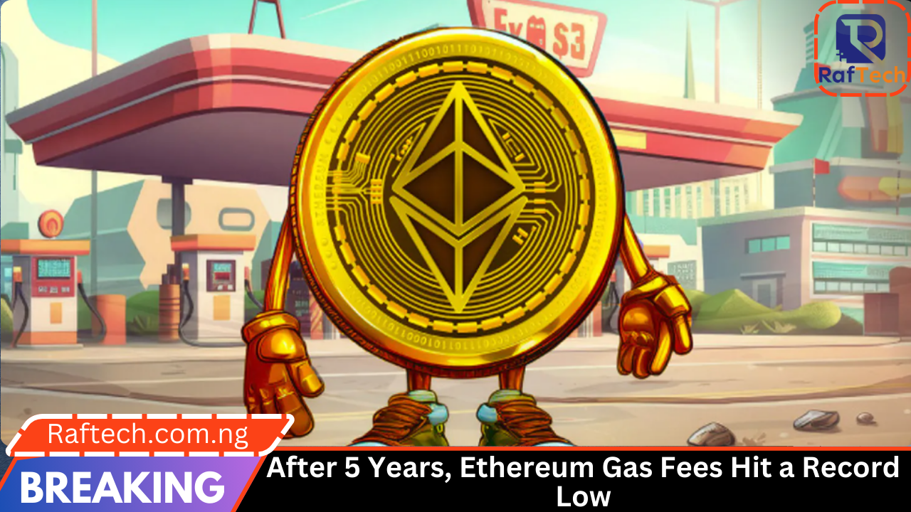 After 5 Years, Ethereum Gas Fees Hit a Record Low